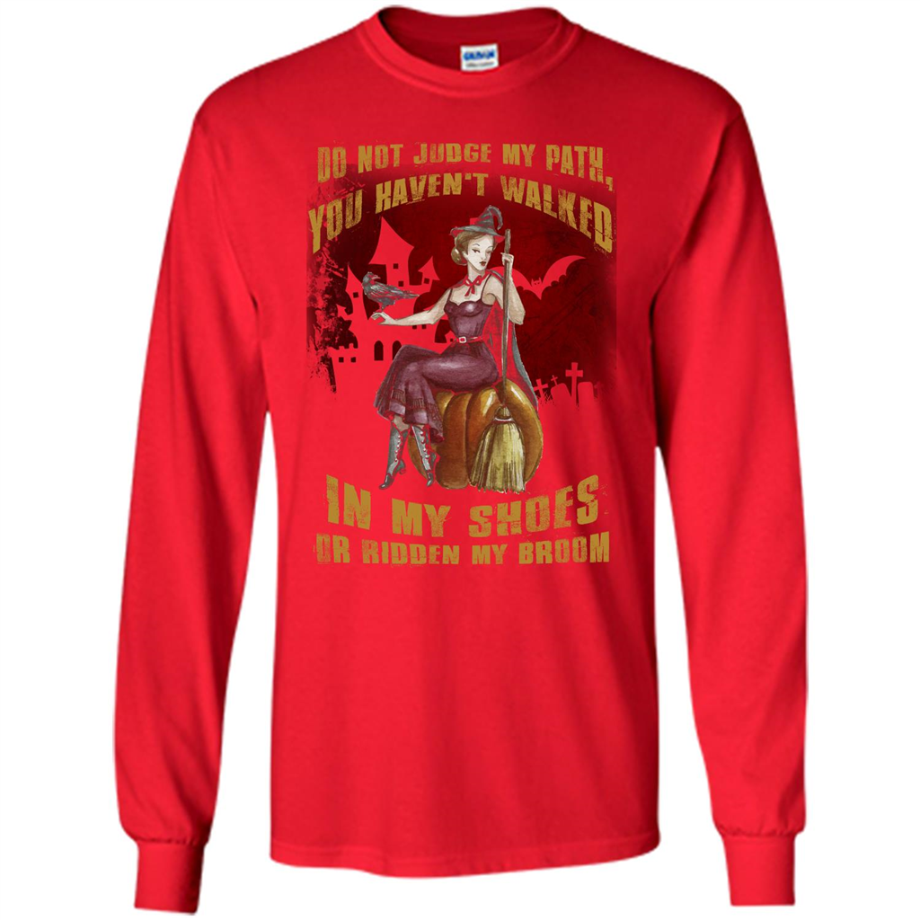 Do Not Judge My Path You Haven't Walked In My Shoes T-shirt Red