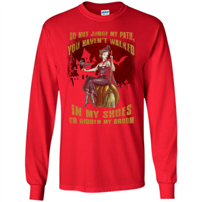 Do Not Judge My Path You Haven't Walked In My Shoes T-shirt Red