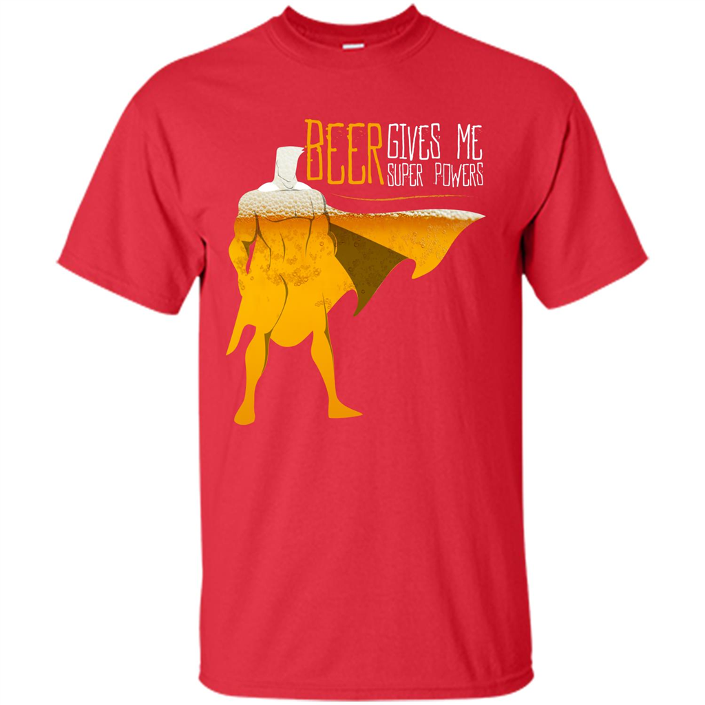 Beer. Beer Gives Me Super Powers T-shirt Red