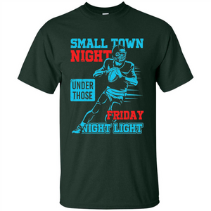 Small Town Night Under Those Friday Night Light T-shirt