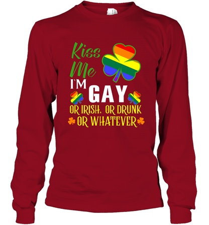 Kiss Me I'm Gay Or Irish Or Drunk Or Whatever Lgbt Shirt Long Sleeve T-Shirt Cardinal Red