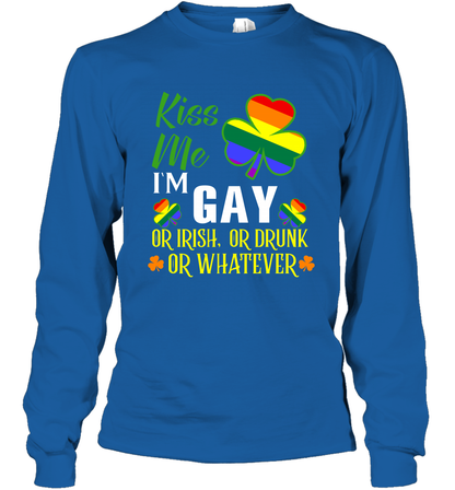 Kiss Me I'm Gay Or Irish Or Drunk Or Whatever Lgbt Shirt Long Sleeve T-Shirt Royal