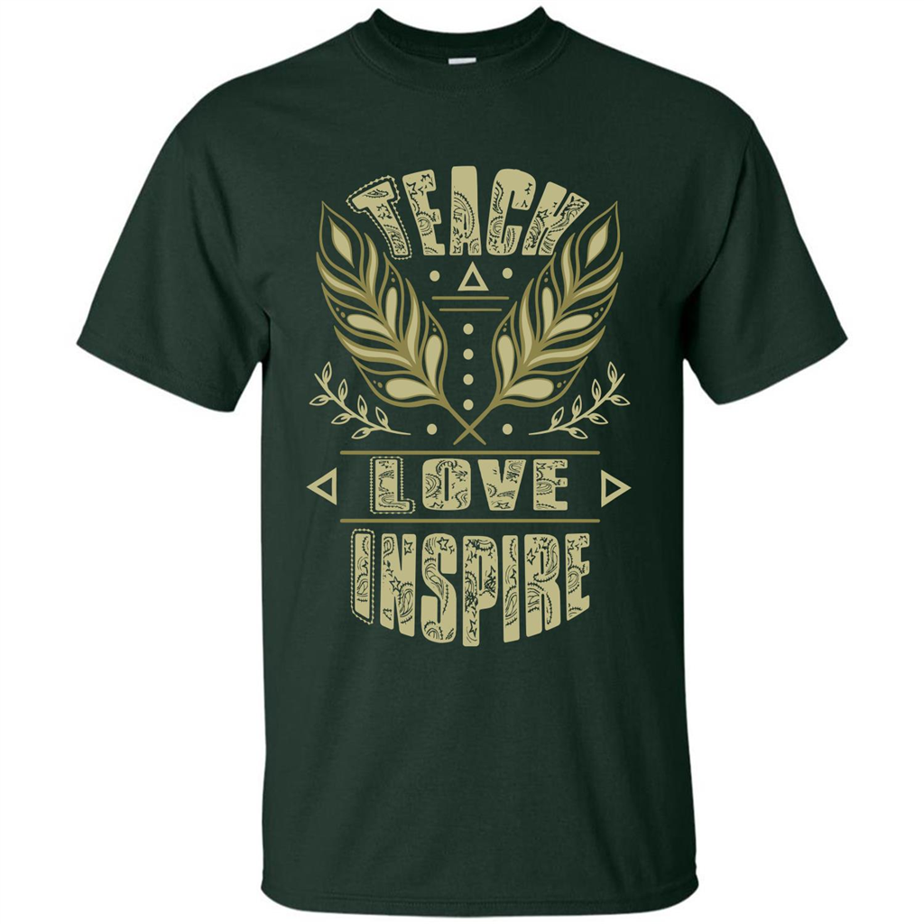 Teacher T-shirt Teach Love Inspire T-shirt Forest Green