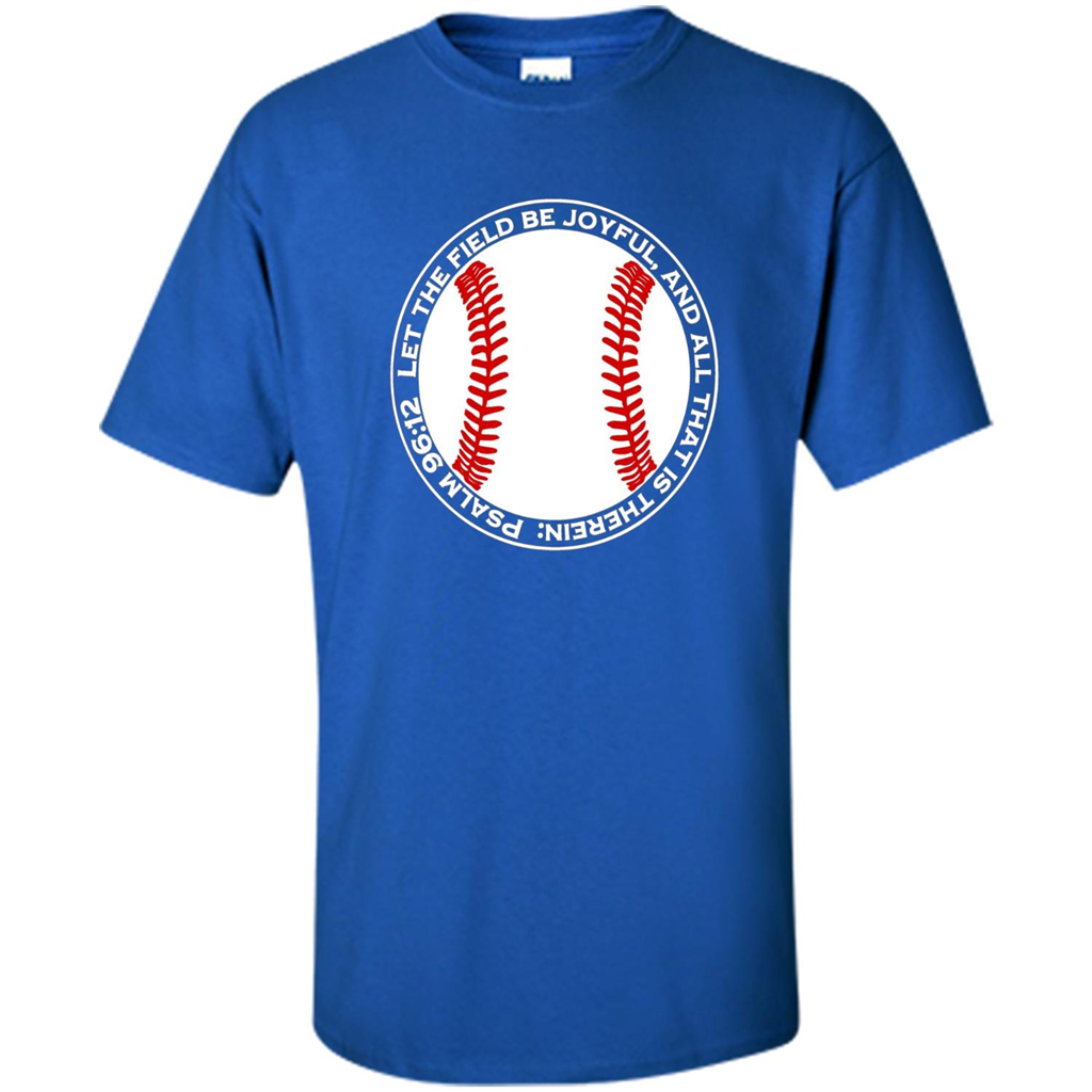 Baseball Player T-shirt Let The Field Be Joyful Royal