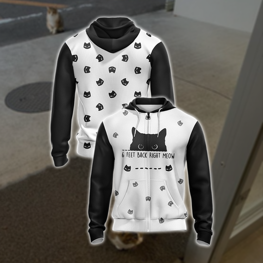 6 Feet Back Right Meow Cat Unisex Zip Up Hoodie 4XL